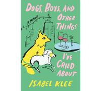Dogs, Boys and Other Things I've Cried About