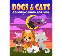 Dogs & Cats Coloring Book for Kids: 35 Cute Illustrations for Children Ages 3-10