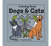 Dogs & Cats Coloring Book: Plants, Flowers, Patterns (Whimsy & Wonder Coloring Series)