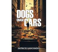 Dogs Chase Cars