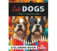 Dogs Coloring Book for 11-Year-Olds: 50 Realistic Dog Sketches & Pup Portraits for Preteens