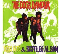 Dogs D'amour - Dog Hits & Bootleg Album