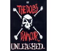 Dogs D'amour: Unleashed [DVD]