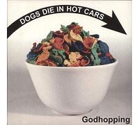 Dogs Die in Hot Cars - Godhopping [7" VINYL]