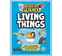 Dogs Do Science: Living Things