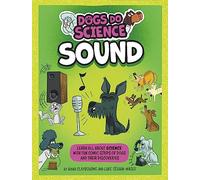 Dogs Do Science: Sound