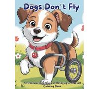 Dogs Don't Fly: A Heartwarming Story of Believing in Yourself