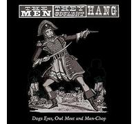 The Men They Couldn't Hang Dogs Eyes, Owl Meat and Man-chop (Vinyl) 12" Album