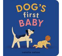Dog's First Baby : A Board Book