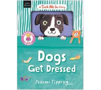 Dogs Get Dressed: With 5 play pieces to choose outfits for (Tuck Me In)