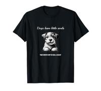 Dogs Have Little Souls That Know How to heal a Heart T-Shirt