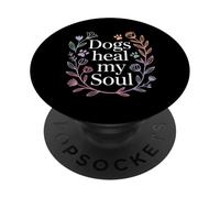 Dogs Heal My Soul Canine Animal Companion |- PopSockets Adhesive PopGrip