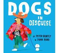 Dogs in Disguise (Paperback) - Peter Bently Book