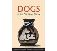 Dogs in the Athenian Agora: 28 (Agora Picture Book)