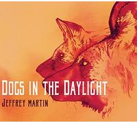 Dogs in the Daylight by Jeffrey Martin (2014-08-19)
