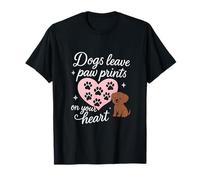 Dogs Leave Paw Prints On Your Heart Dog Lover novelty T-Shirt
