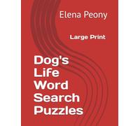 Dog's Life Word Search Puzzles: Large Print (Pets & Animals Kingdom Themed Puzzles)
