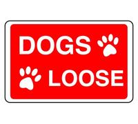 Dogs Loose Sign - High-Tack Self-Adhesive Vinyl Sticker (150 x 100mm)
