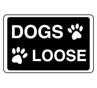 Dogs Loose Sign - Pre-Drilled 1.2mm Rigid Plastic, Weatherproof Indoor & Outdoor (200 x 150mm)