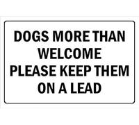 Dogs more than welcome, please keep them on a lead - Self adhesive sticker (200mm x 150mm)