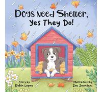 Dogs Need Shelter, Yes They Do!