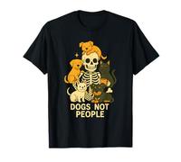 Dogs Not People - Funny Dog Lover Skeleton Art T-Shirt