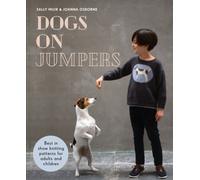 Dogs on Jumpers : Best in Show Knitting Patterns for Adults and Children