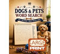 Dogs & Pets Wordsearch: Over 100 Large Print Dog and Pet Themed Puzzles, With Fun Facts & Solutions, Relaxing & Fun for All Ages (HD Press Themed Wordsearch Puzzles)