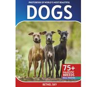 Dogs Photobook: A Stunning Visual Journey Through the World's Most Beautiful Dogs