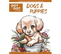 Dogs & Puppies - Dot to Dot Puzzle (Extreme Dot Puzzles with over 15000 dots): Challenging Connect the Dots for Adults | Relaxing Dog and Puppy Puzzles for Stress Relief, Focus, and Creative Fun