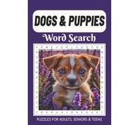 Dogs & Puppies Word Search Puzzle Book: Fun, Relaxing Easy to Read Print Word Finds About Dogs, Puppies & Popular Dog Breeds | Fun Brain Game for Focus, Memory & Stress Relief