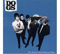 Dogs - Tall Stories From Under The Table