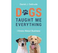 Dogs Taught Me Everything I Know About Business