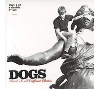 Dogs - Tuned to a Different Station [7" VINYL]