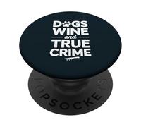Dogs Wine True Crime Lover Murder Mystery PopSockets Adhesive PopGrip