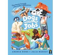 Dogs with Jobs: The heroic hounds who make a difference