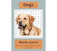 Dogs Word Search: An Easy to Read print puzzle about Dogs for Dog lovers | Brain games | 6x9 inches | 50+ puzzles | Gift for Vacations Hollidays and Free Times