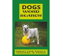 DOGS WORD SEARCH: DOGS, PUPPIES, WILD DOGS, RARE DOGS l 6X9 INCHES 50 PUZZLES 9 WORDS PER PUZZLE