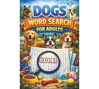 Dogs Word Search for Adults: Word Search Puzzle with Easy to Read Print about Dogs including Breeds, Training, Behavior, Puppies, and Many More. 6x9 ... Gift for Vacations, Holidays, Free Times