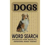 DOGS WORD SEARCH PUZZLE BOOK: Dogs word searches with easy to read print about Dogs, puppies, and pets |6x9 inches | 55 puzzles | Great for vacations, dog lovers, and holidays.
