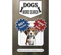 Dogs Word Search Puzzle Book: Word Search with Easy-to-Read Print about Dog Breeds, Puppies, and Pet Care | 50+ Fun Brain Games for Adults, Seniors ... Perfect for Travel, Holidays and Leisure Time
