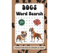 Dogs Word Search Puzzle Book: Word Searches with Easy to Read Print about Dogs, Bulldogs, Cavoodles, Animals and More | 6x9 inches, 110 pages | 50+ ... (The Ultimate Word Search Collection)