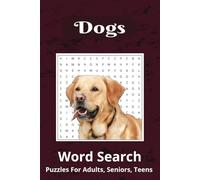 Dogs Word Search Puzzle Book: Word Searches with Easy to Read Print about Dogs, Dog Breeds, Dog Toys and More | 6x9 inches, 110 Pages | 500+ Words | ... Gift for Vacations, Holidays and Free Times