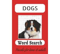 Dogs Word Search Puzzle Book: Word Searches with Easy to Read Print About Dogs Feeding, Dogs Walk, Dogs Pets and More | 6x9 inches, 110 Pages | 50+ Puzzles... Gift for Vacations, Holidays ,Free Times.