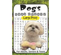 Dogs Word Search Puzzle Book: Word Searches with Large Print about Man’s Best friend, Dog Breeds, Commands and More | 6x9 inches, 110 Pages | 50+ Puzzles ... Perfect for Calming, Anxiety and Relaxing
