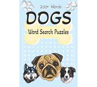 Dogs Word Search Puzzles: Pet Lover Words | Word Searches with Easy to Read Print about Dogs, Dog Breeds, Funny Dog Activities and More | 6x9 inches | ... and Free Time (Bruce & Luna's Adventures)