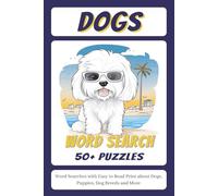 Dogs Word Search Puzzles: Word Searches with Easy to Read Print about Dogs, Puppies, Dog Breeds and More | 6x9 inches, 110 pages | 55 Puzzles ... Perfect Gift for Vacations, Holidays and Free Times