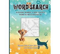 Dogs Word Search: Wagging Words: A Dog Lover's Word Search Adventure, Engage Your Mind with Puzzles and Canine Trivia, Perfect for: Dog lovers, ... family, Rainy days or travel entertainment