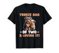 Dogs Yorkshire Terrier Yorkie Dad Of Two T-Shirt
