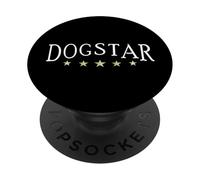 Dogstar, for dog whisperers and dog lovers PopSockets Adhesive PopGrip